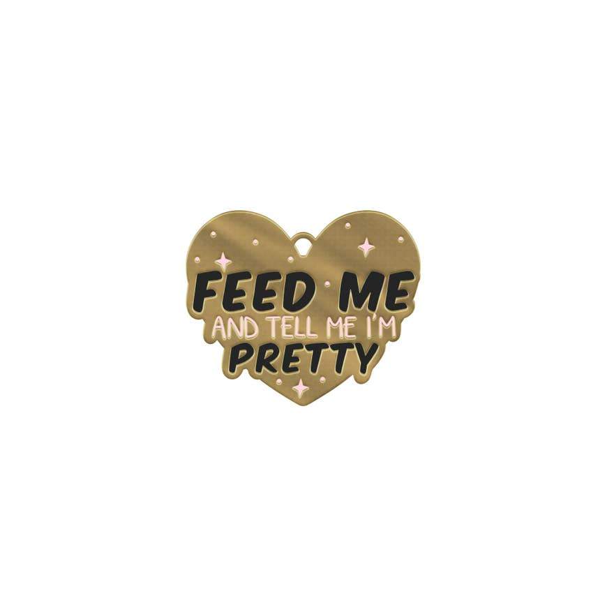 feed me & tell me i'm pretty pet charm - the salty hive