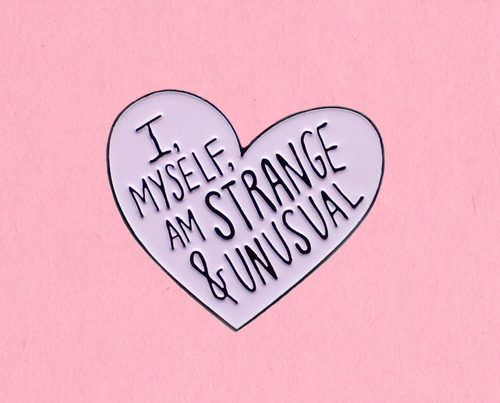 i, myself, am strange & unusual enamel pin - the salty hive