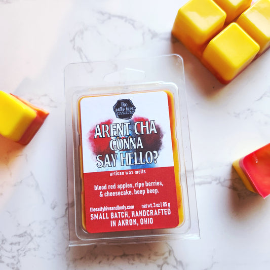 aren't cha gonna say hello? wax melts - the salty hive