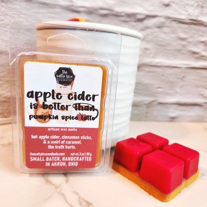 apple cider is better than pumpkin spice latte wax melts