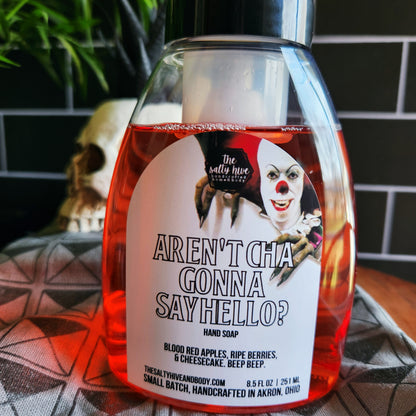 aren't cha gonna say hello? foaming hand soap