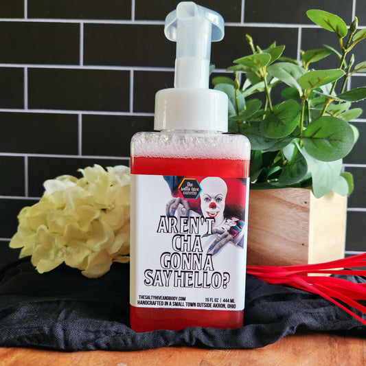 aren't cha gonna say hello - stephen king it foaming hand soap - the salty hive