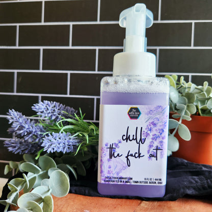 chill the fuck out - lavender, spearmint, camphor foaming hand soap - the salty hive