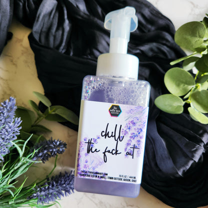 chill the fuck out - lavender, spearmint, camphor foaming hand soap - the salty hive