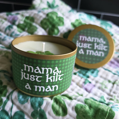 mama, just kilt a man candle
