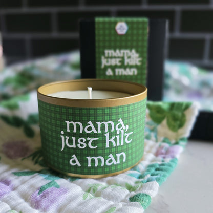 mama, just kilt a man candle