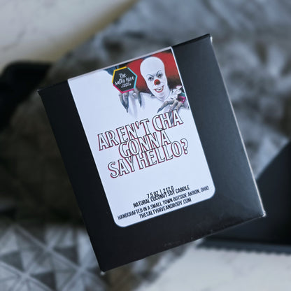 aren't cha gonna say hello? candle - stephen king's it