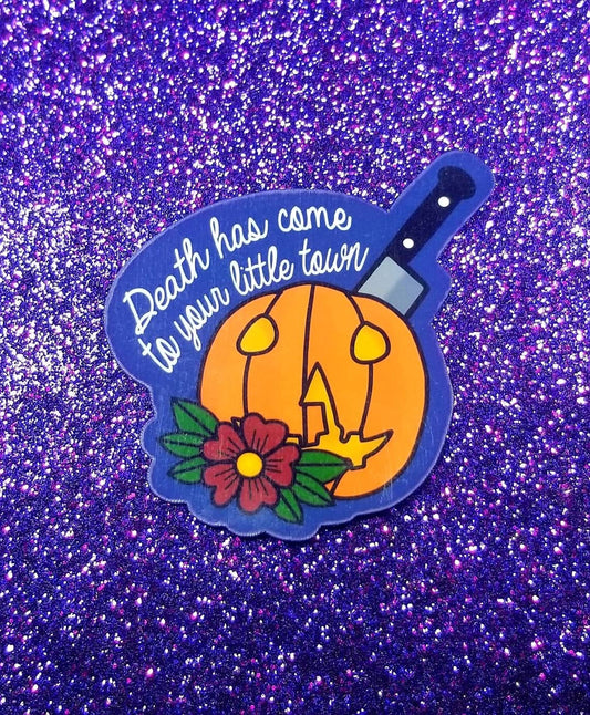 death has come to your little town horror halloween sticker