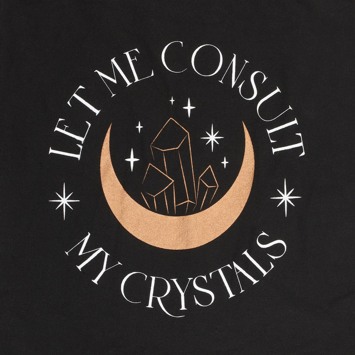 let me consult my crystals tote bag