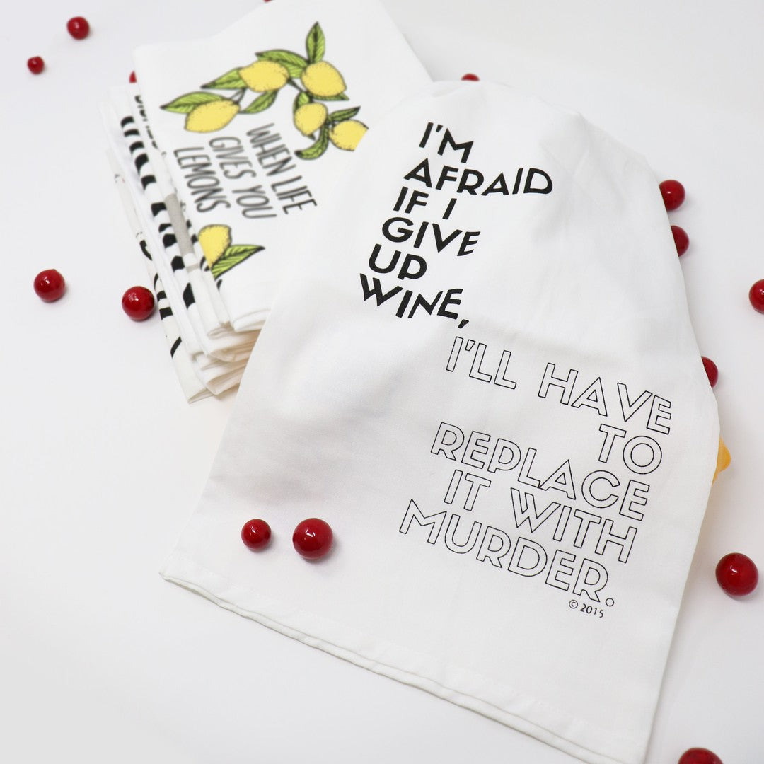 give up wine for murder tea towel - the salty hive