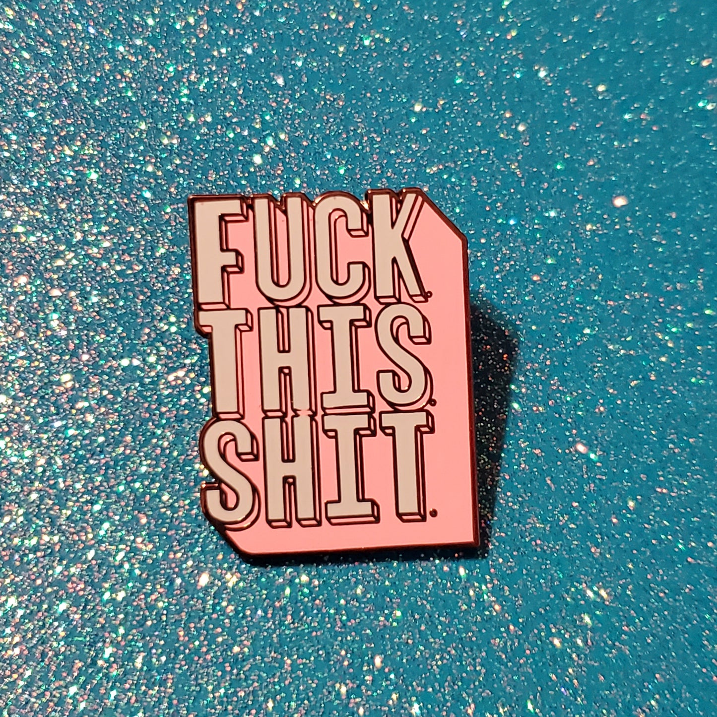 fuck this shit enamel pin - the salty hive