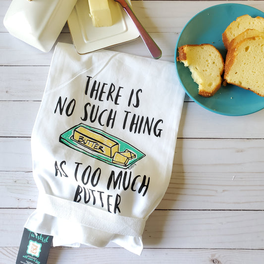 no such thing as too much butter tea towel - the salty hive