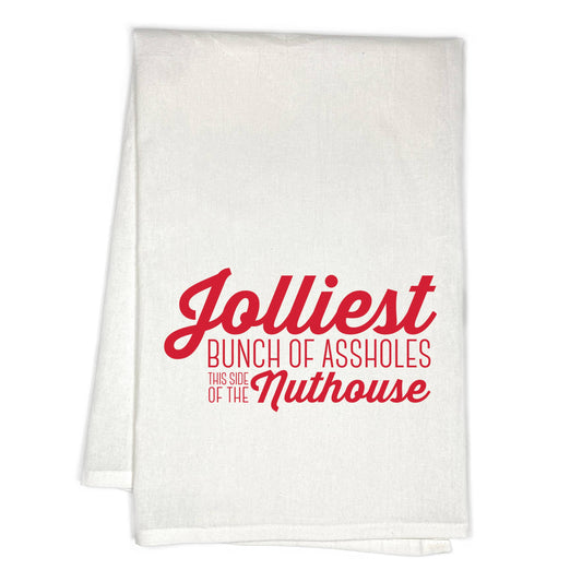 jolliest bunch of assholes this side of the nuthouse hand towel - the salty hive