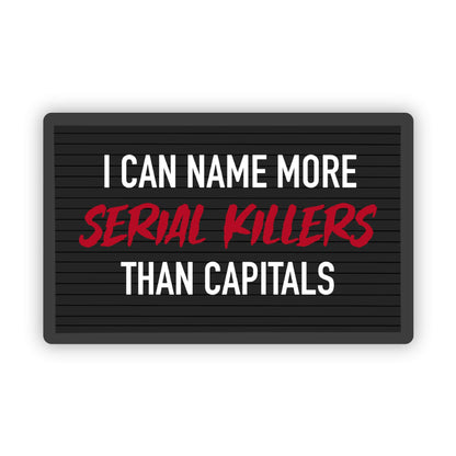 "I can name more serial killers than" horror fan sticker