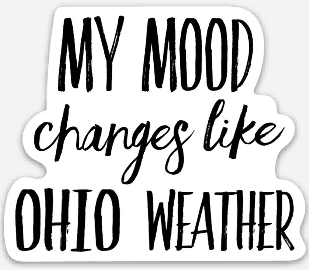 My Mood Changes like Ohio Weather Sticker - the salty hive