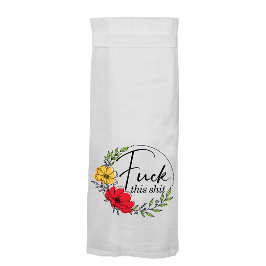 Fuck This Shit | Funny Kitchen Towels - the salty hive