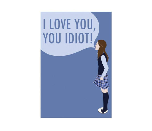 i love you, you idiot! postcard - the salty hive